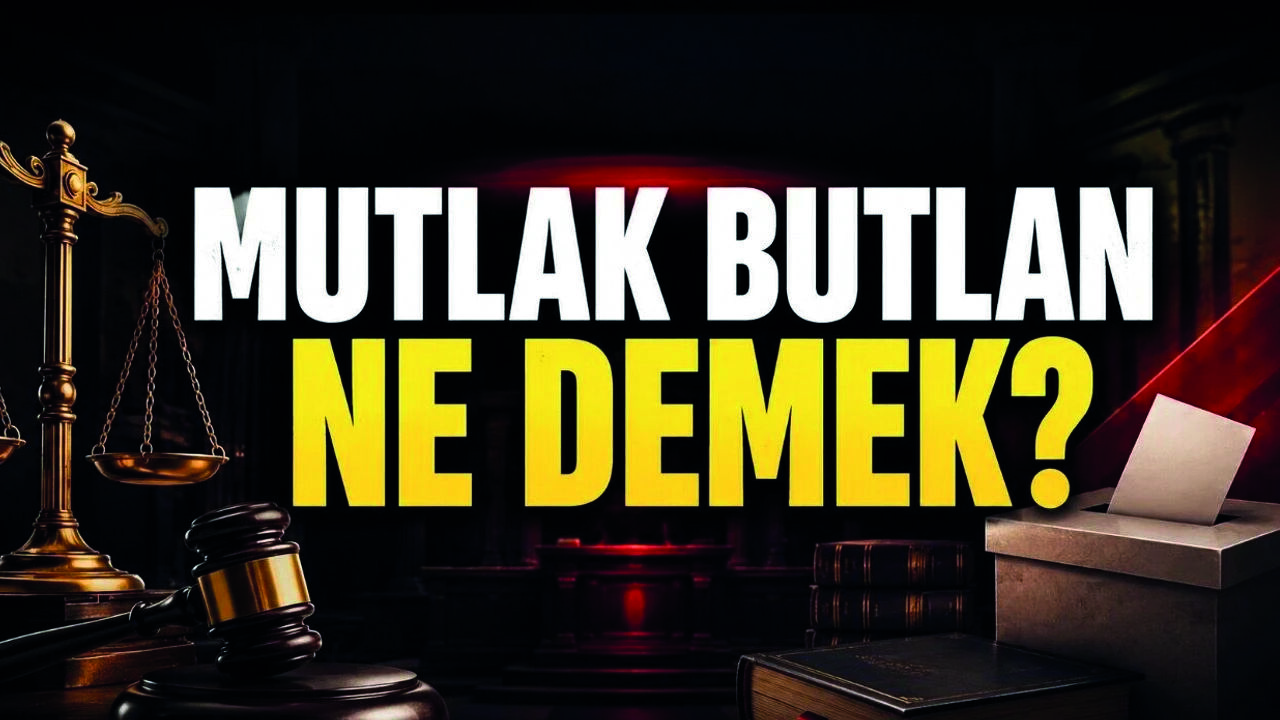 Mutlak Butlan Ne Demek? Hukukta Mutlak Butlan Kararı Nedir, Ne Anlama Geliyor?