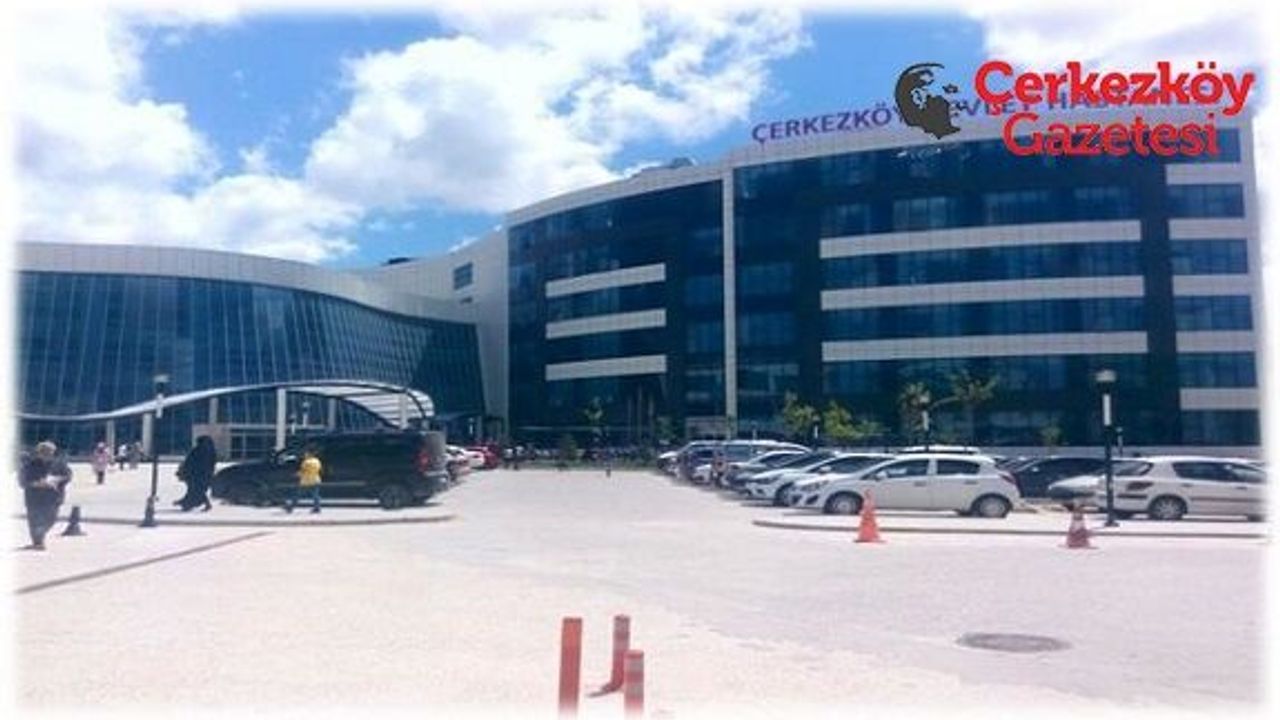 Çerkezköy Devlet Hastanesi yeni Başhekimini bekliyor
