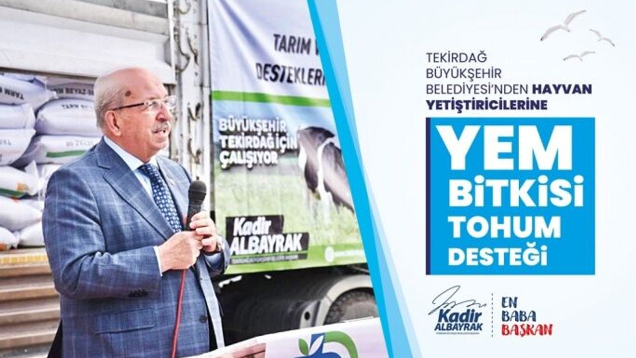 TEKİRDAĞ BÜYÜKŞEHİR BELEDİYESİ’NDEN HAYVAN YETİŞTİRİCİLERİNE YEM BİTKİSİ TOHUM DESTEĞİ