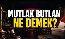Mutlak Butlan Ne Demek? Hukukta Mutlak Butlan Kararı Nedir, Ne Anlama Geliyor?