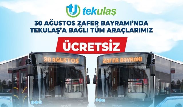30 Ağustos Zafer Bayramı’nda Tekirdağ’da Toplu Ulaşım Ücretsiz Olacak