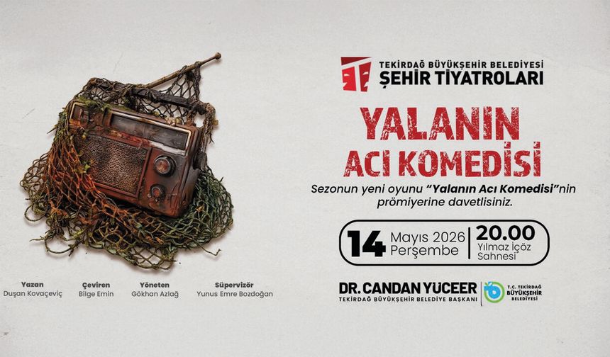“Yalanın Acı Komedisi” Tekirdağ’da Prömiyer Yapacak