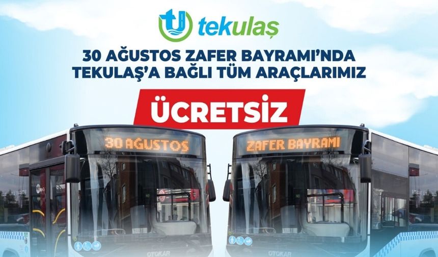 30 Ağustos Zafer Bayramı’nda Tekirdağ’da Toplu Ulaşım Ücretsiz Olacak
